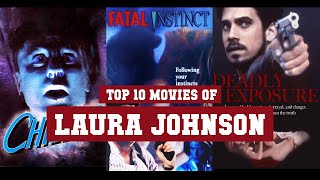 Famous Laura Johnson Top 10 Movies | Best 10 Movie of Laura Johnson Net Worth