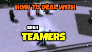 How to DEAL with TEAMERS in The Strongest Battlegrounds