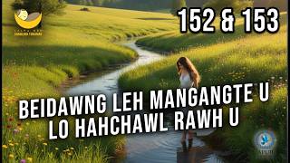 Download Lagu Lalpa Nen Chawlhna Tui Kamah - 152 \u0026 153 | Beidawng leh mangangte u, lo hahchawl rawh u MP3