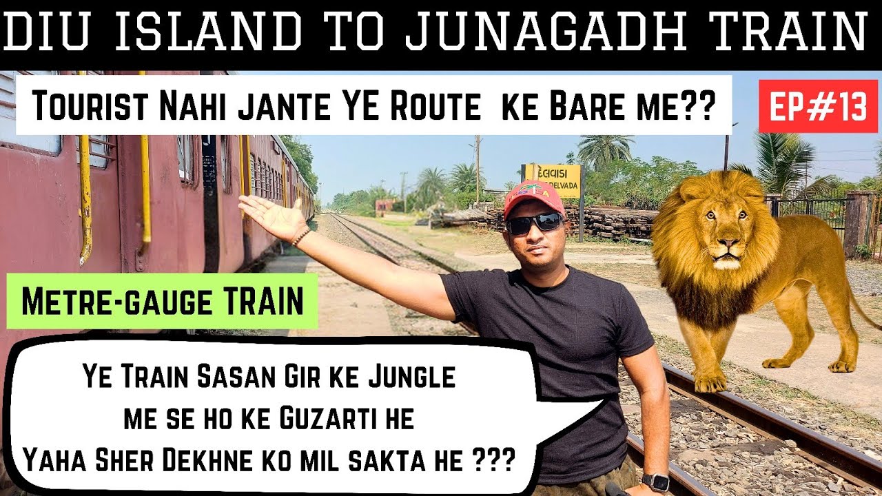 Diu Island To Junagadh By Train || Ye train SasanGir Ke Jungle Me Se Hoke Guzarti He || Must Watch