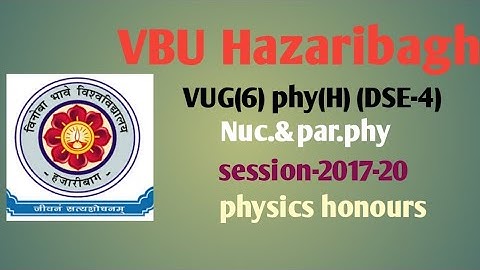 VBU Hazaribagh//SEM-6(physics honours)//DSE-4,, session-2017-20//