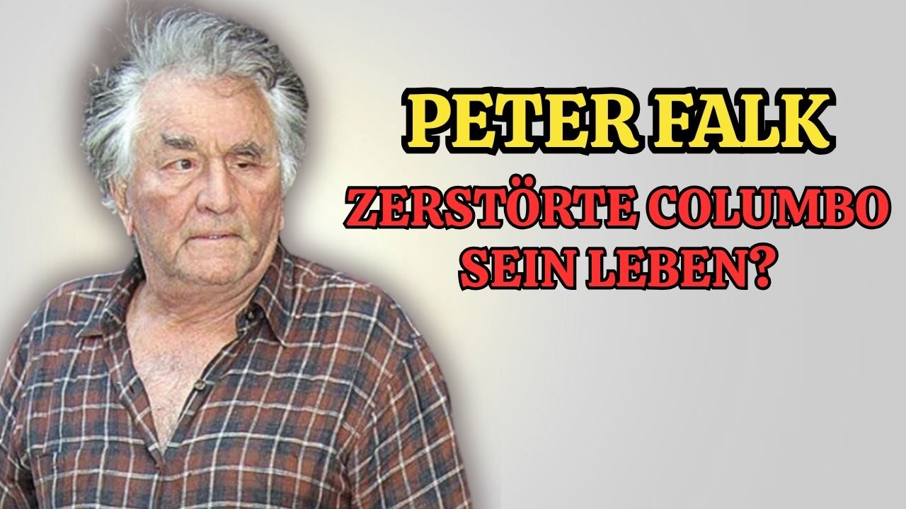 Die bittere Wahrheit über Columbo und das tragische Ende von Peter Falk