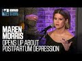 Maren Morris Opens Up About Her Postpartum Depression