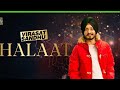 Halaat by Virasat Sandhu Whatsapp Status Latest Punjabi Song 2019 Whatsapp Status Video Download Free