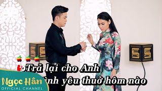 Trả Hết Ân Tình - Hát Cùng Ca Sĩ | Ngọc Hân ft Khưu Huy Vũ chords