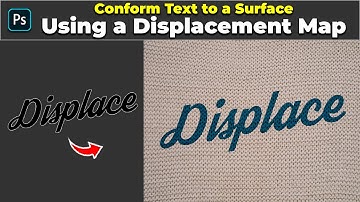 Conform Text to a Surface Using a Displacement Map - Photoshop Tutorial
