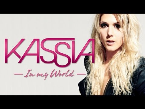 Kassia - In My World (Official Radio Edit)