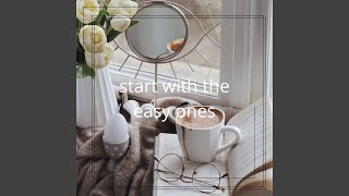 start with the easy ones