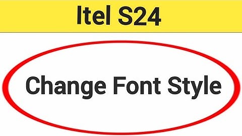 How to change font style, itel S24 me font style change kaise karen