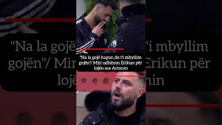 Na La Gojë Hapur, Do Ti Mbyllim Gojën Miri Udhëzon Erikun Për Lojën Me Artanin.