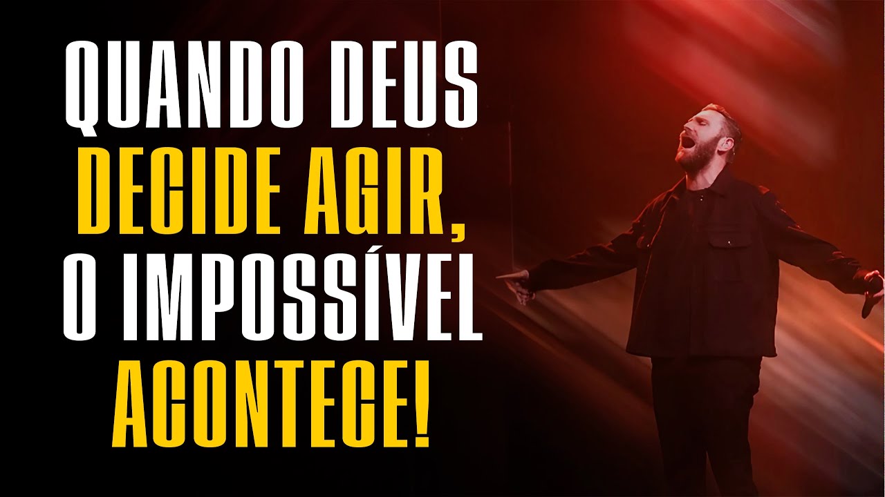 ANDRÉ FERNANDES - QUANDO DEUS DECIDE AGIR, O IMPOSSÍVEL ACONTECE!