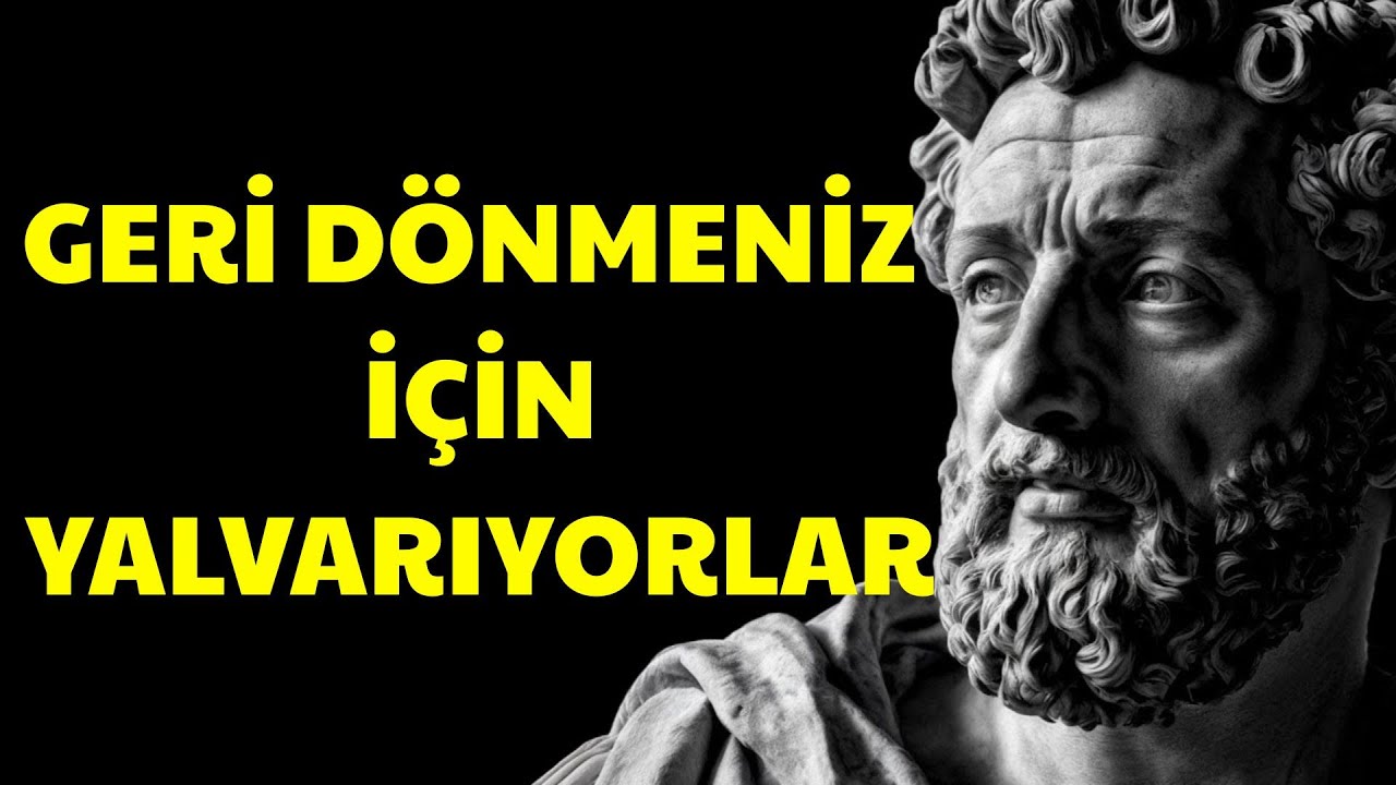 Stoacılık | Geri Dönmek İçin Yalvaracaklar  Yanlış Seçim Yaptılar