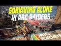 I Survived ALONE in ARC Raiders...