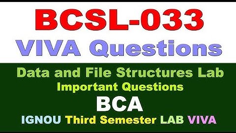 BCSL 033 | DATA AND FILE STRUCTURE LAB IGNOU BCSL 033 | BCA IGNOU | BCA 3RD SEM | 3RD SEM| BCABCSL33
