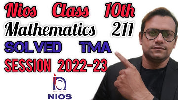 Nios 2022-23 TMA Solved |Class 10th Mathematics 211 Solved TMA 2022-23 | April 2022-23 TMA@NIOS NEWS