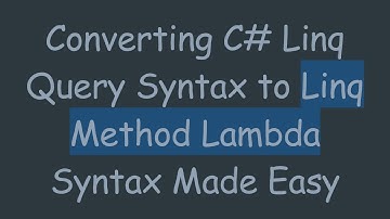 Converting C# Linq Query Syntax to Linq Method Lambda Syntax Made Easy
