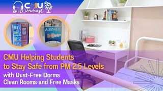 CMU Helping Students to Stay safe PM2.5 Levels with Dust-Free Dorms Clean Rooms and Free Masks
