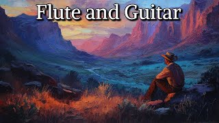 Flute & Guitar | Peaceful & Soothing Instrumental Music for Relaxation