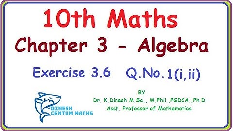 10th Maths | Chapter 3 - Algebra | Exercise 3.6| Question Number 1(i, ii)