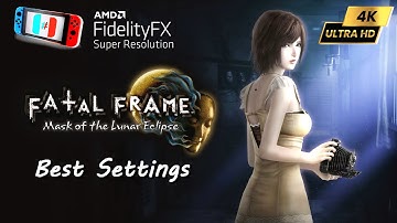 Fatal Frame: Mask Of The Lunar Eclipse FSR 4K  | Ryujinx 1.1.651 |  Switch PC RTX 4090