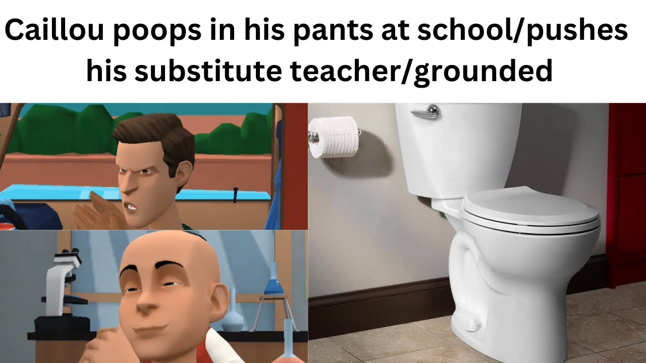 Caillou poops in his pants at school/pushes his substitute teacher ...