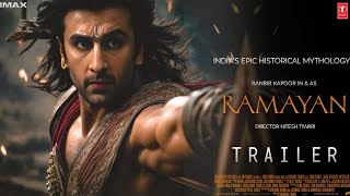 Ramayan - Official Trailer | Ranbir Kapoor | Sai Pallavi | Yash | Nitesh Tiwari | Ramayan Update |