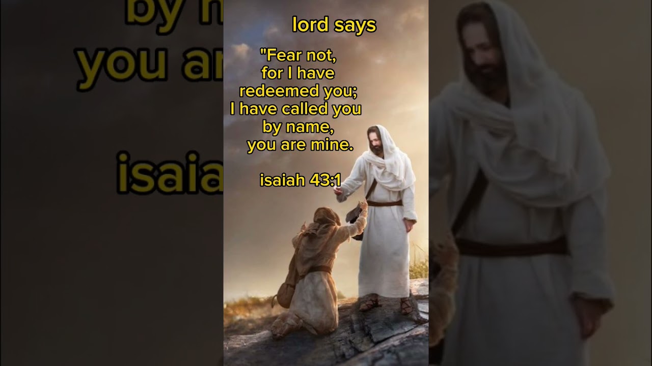 you are mine.[isaiah 43:1]