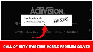 Call of Duty Warzone Mobile Unable to Launch Error Unsupported GPU / Gameplay / Fixed