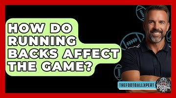 How Do Running Backs Affect The Game? - The Football Xpert