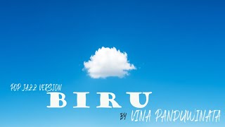 Biru - Vina Panduwinata_Cover Versi Pop Jazz