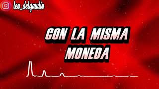 CON LA MISMA MONEDA (REMIX) - KARINA ✗ LEO DELGAUDIO DJ