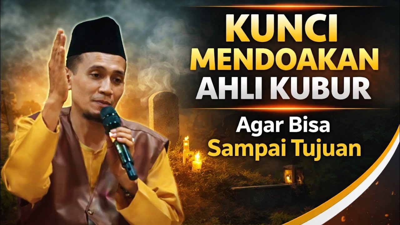 KH. MUKHLASON ROSYID 💥 BERDOA UNTUK AHLI KUBUR MENURUT HAKIKAT ITU BAGAIMANA?