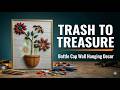 DIY Trash Bottle Cap and Wooden Decor Art