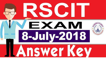 RSCIT Answer Key 8 July 2018|RSCIT Exam Paper with Solution