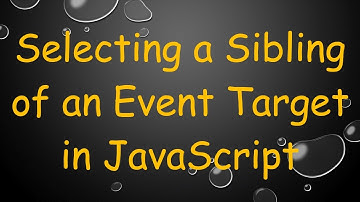 Selecting a Sibling of an Event Target in JavaScript