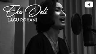 Lagu Rohani Eka Deli