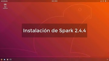 How to Install Apache Spark 2.4.4 on Ubuntu 18.04 | Instalar Apache Spark 2.4.4 en Ubuntu 18.04