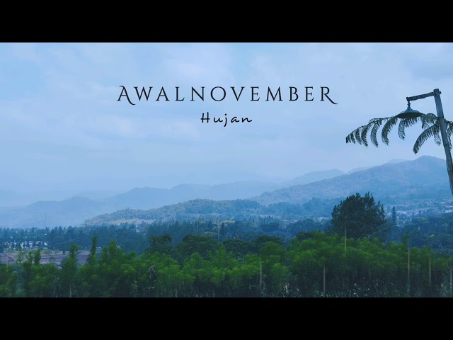 AWALNOVEMBER - Hujan (Official Lyric Video) class=