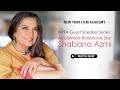 NYFA Guest Speaker Series: Shabana Azmi