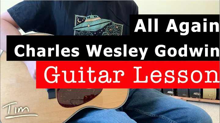 Lezione di chitarra di Charles Wesley Godwin - All Again