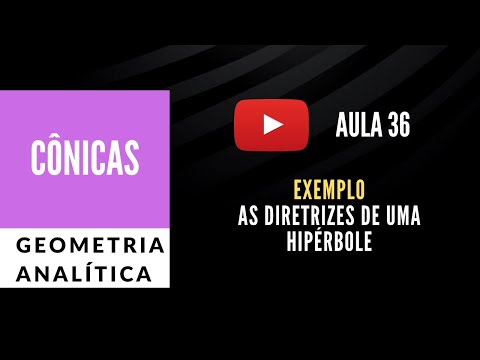 Vídeo: Uma hipérbole tem diretriz?