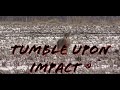 Our tumble upon impact ammo doing what it does best