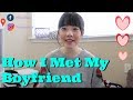 ?????????| How I Met My Boyfriend by Penny?