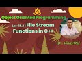 Lec - 15.3: File Stream Functions in C++