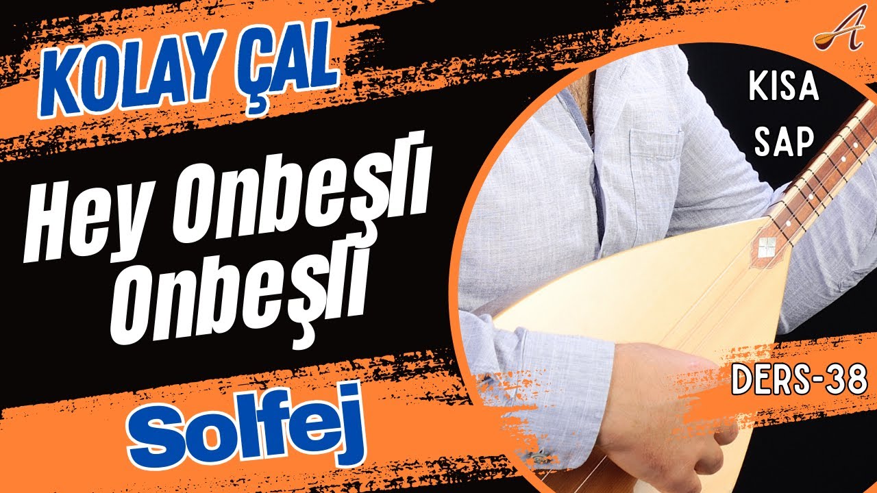 Hey Onbeşli Onbeşli-Solfej(Kısa Sap Bağlama)