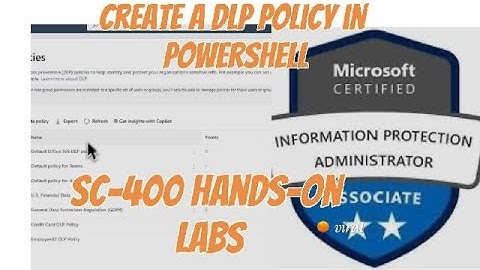 Create a DLP Policy Using PowerShell | Microsoft 365 & SC-400 Lab Guide