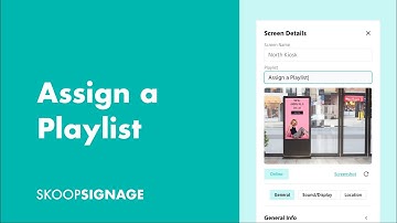 Screens: Assign a Playlist