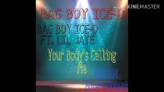 Bag Boy Ice-D Ft. Lil Jaye Your Bodys Calling Me Official Audio