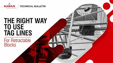 The Right Way To Use Tag Lines for KARAM®️ Retractable Fall Arrest Blocks | KARAM Safety Solutions