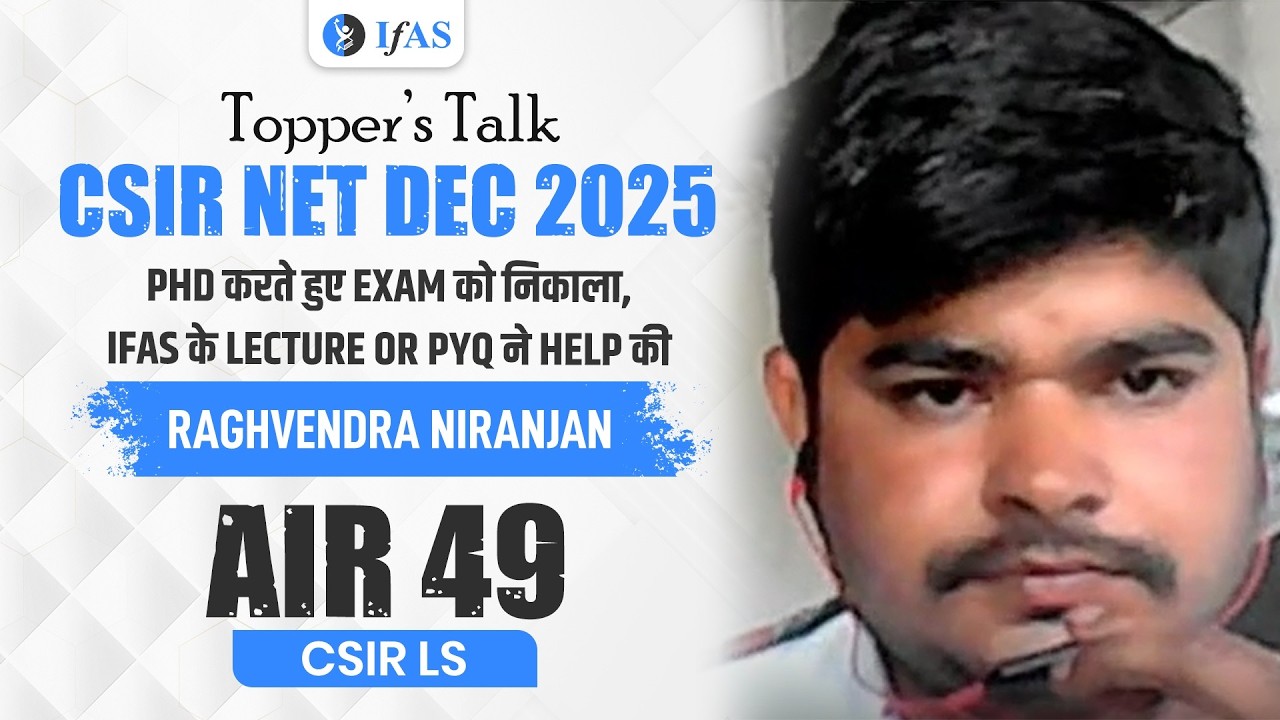 CSIR NET Life Science Topper Interview Dec 2025 | RAGHVENDRA NIRANJAN AIR 49 | IFAS